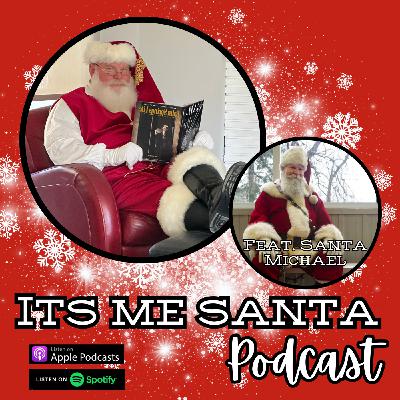 Episode 3: Its Me Santa #3 Featuring Santa Michael