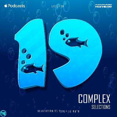 Complex Selections Volume 19 (Dedication To Tshepiso Kotu)