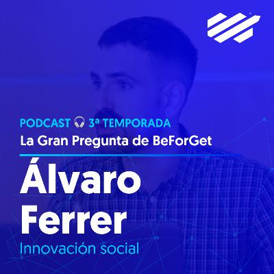 #148 Álvaro Ferrer · Innovación social