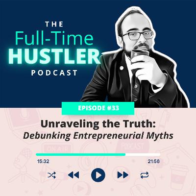 What Are The Top Myths About Being A Full-Time Entrepreneur?