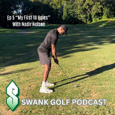 Ep 5: "My First 18 Holes" with host Nadir Nelson