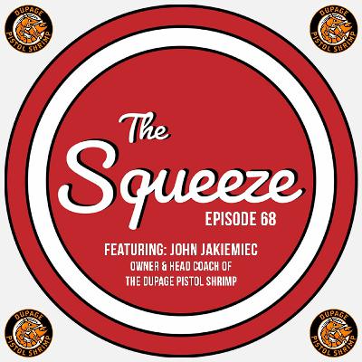 Episode 68 - We Interviewed John Jakiemiec! + Prospect League Talk - The Squeeze
