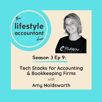 S3 Ep9 - Tech Stacks for Accounting and Bookkeeping Firms with Amy Holdsworth S3 Ep9 - Tech Stacks for Accounting and Bookkeeping Firms with Amy Holdsworth