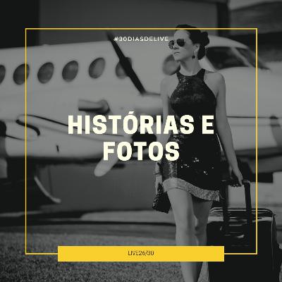 Fotos que contam histórias #30DIASDELIVE