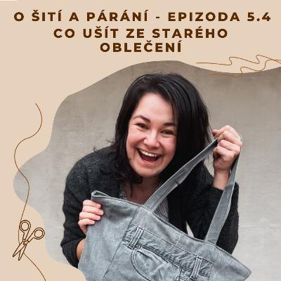 Epizoda 5.4 - Co ušít ze starého oblečení
