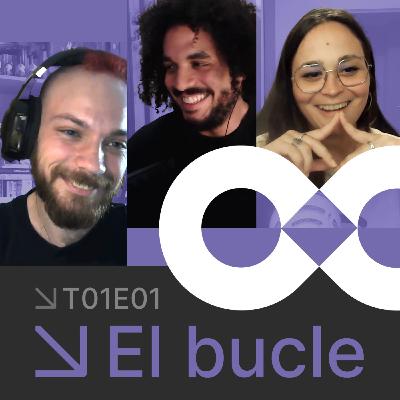 El Bucle T01E01: Inicios
