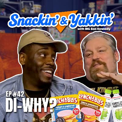 Lunchables & The Do-It-Yourself Hustle w/ DI-Why? | Ep 42 | Snackin' & Yakkin' Lunchables & The Do-It-Yourself Hustle w/ DI-Why? | Ep 42 | Snackin' & Yakkin'