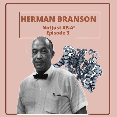 Dr. Herman Branson (1914-1995) - Physicist & Pioneer Biophysicist