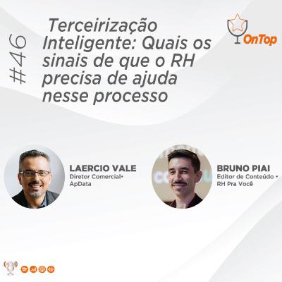 #46 - Terceirização Inteligente: Quais os sinais de que o RH precisa de ajuda nesse processo