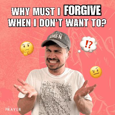 Why must I forgive when I don't want to? // Monty Plummer Why must I forgive when I don't want to? // Monty Plummer