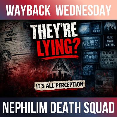 Uncovering Conspiracies, Culture, and Spiritual Realms with the Nephilim Death Squad Uncovering Conspiracies, Culture, and Spiritual Realms with the Nephilim Death Squad