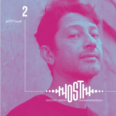 pOSTcast [E02] | Gianluca “Cato” Senatore