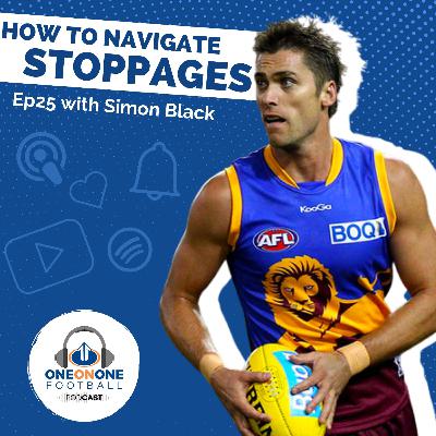25: 'How to navigate stoppages' with Simon Black