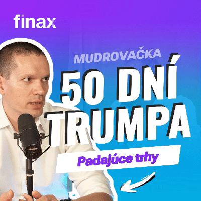 Finax Mudrovačka | Prečo prvé kroky Trumpa a Muska znepokojili investorov?