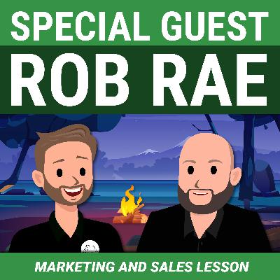 Marketing and Sales Lessons with Rob Rae