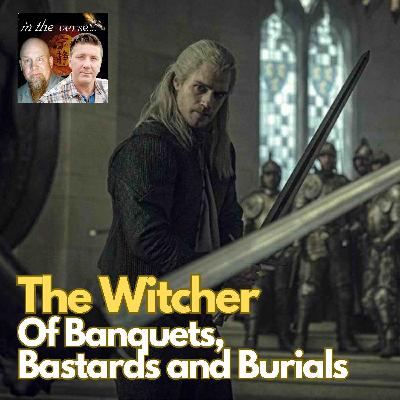 Of Banquets, Bastards and Burials | Witcher Of Banquets, Bastards and Burials | Witcher