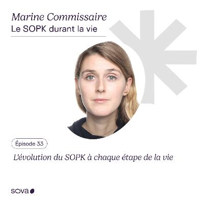 EP#33 - L'évolution du SOPK à chaque étape de la vie avec Marine, gynécologue.