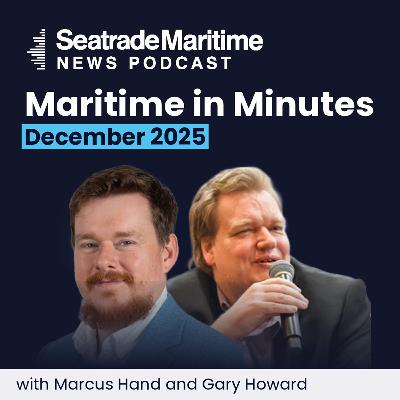Maritime in Minutes - December 2025 in review