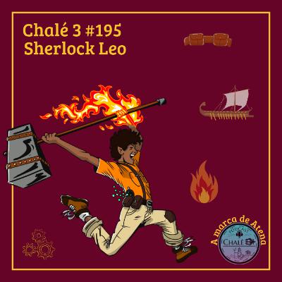 Episódio #195 - Caps. 37 e 38 - Sherlock Leo