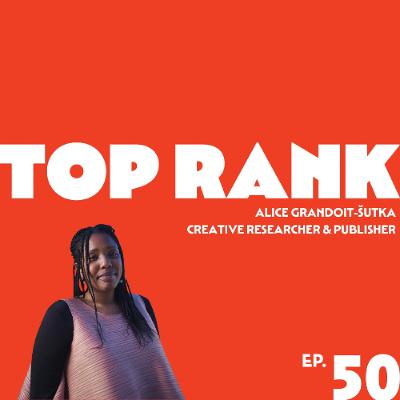 EPISODE 50: ALICE GRANDOIT- ŠUTKA, CREATIVE RESEARCHER & PUBLISHER EPISODE 50: ALICE GRANDOIT- ŠUTKA, CREATIVE RESEARCHER & PUBLISHER