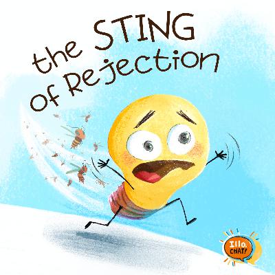 EP 40 The Sting of Rejection EP 40 The Sting of Rejection