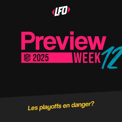 Preview Week 12, 2025 - Le Front Office #395