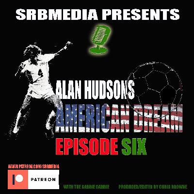 Alan Hudsons American Dream Episode 6