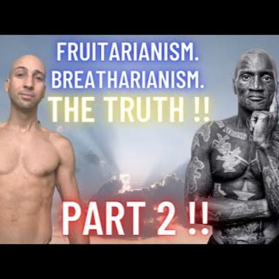 The Sunfire Dialogues - The REAL TRUTH about BREATHARIANISM Part 2 (Eli Martyr and Genesis Sunfire) The Sunfire Dialogues - The REAL TRUTH about BREATHARIANISM Part 2 (Eli Martyr and Genesis Sunfire)