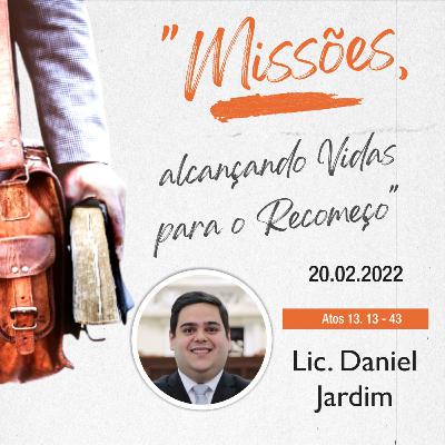 Mensagem: Lic. Daniel Jardim | 20.02.2022 - 19h Mensagem: Lic. Daniel Jardim | 20.02.2022 - 19h