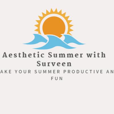 Aesthetic Summer with Surveen - Episode 1