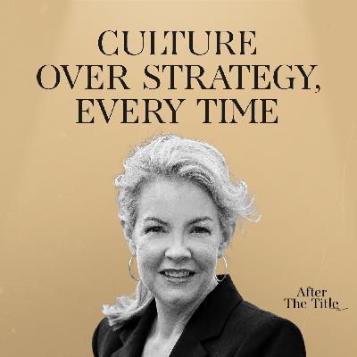 Culture Over Strategy, Every Time