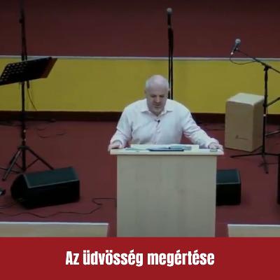 Az üdvösség megértése - Jelenések könyve 9. rész - Rostás Zoltán