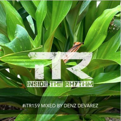 Episode 40: #iTR159 mixed by Denz Devarez