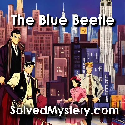The Blue Beetle: Invisible Ghost (Complete - Parts 1 and 2)