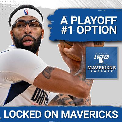 Anthony Davis is the Offensive Hub That Will Make the Dallas Mavericks a Playoff Team