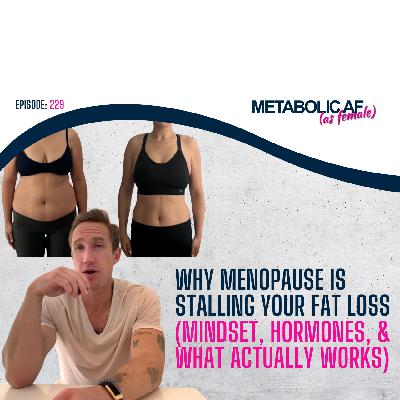 The REAL Reason Menopause Is Crushing Your Fat Loss Results