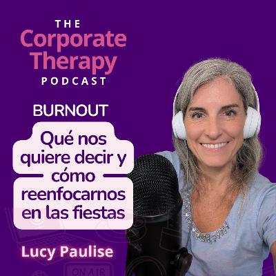 (Versión en español) Burnout — Qué nos quiere decir y cómo reenfocarse (Versión en español) Burnout — Qué nos quiere decir y cómo reenfocarse