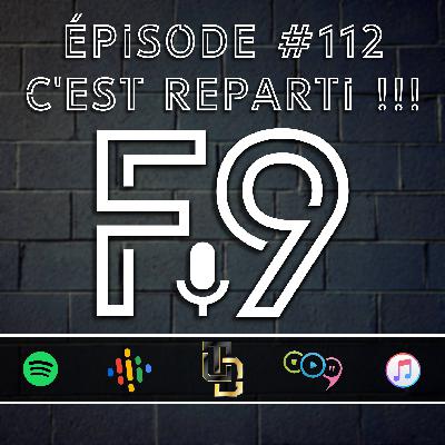 Épisode #112 // C'est reparti !!!