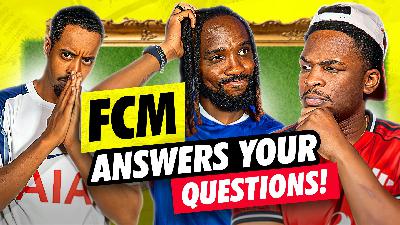 Entertaining Football Players, Chelsea Biggest Club In London?! | FCM Podcast Q&A