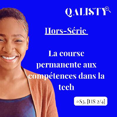 S3 - Hors-série [2/4] - La course permanente aux compétences dans la tech