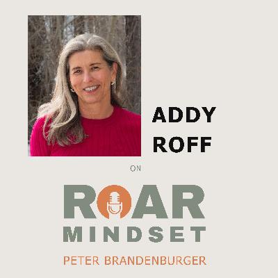 Leading with Inner Strength with Addy Roff