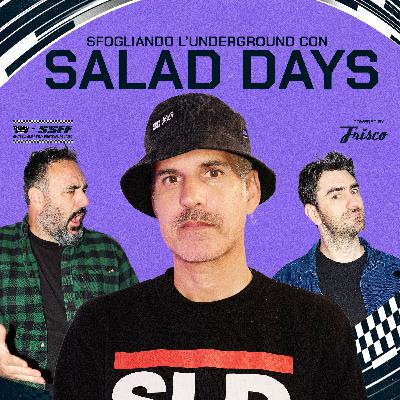 Sfogliando l'underground con SALAD DAYS | ANDREA RIGANO
