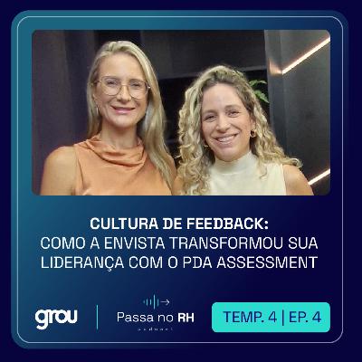 [PODCAST | EP. 4 | 4ª TEMP] Cultura de Feedback: como a Envista transformou sua liderança com o PDA Assessment