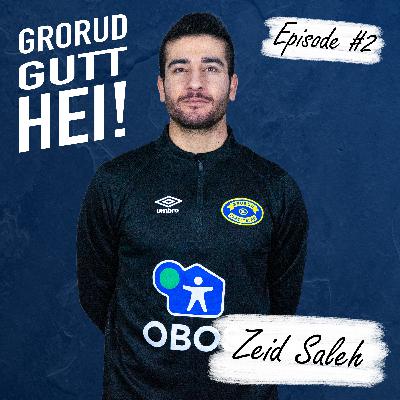 Grorudgutt Hei! | Episode #2 | Zeid Saleh Grorudgutt Hei! | Episode #2 | Zeid Saleh