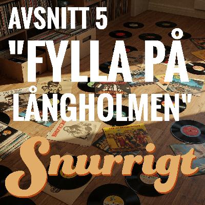 #5 - Fylla på Långholmen #5 - Fylla på Långholmen
