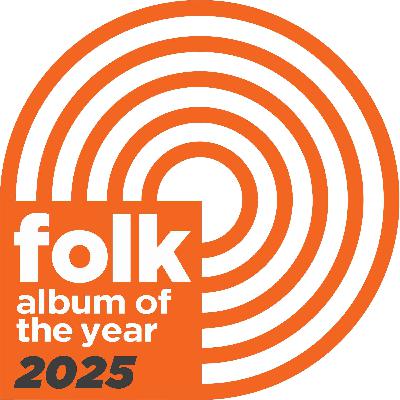 Folk Album of the Year 2025 Nominations Folk Album of the Year 2025 Nominations