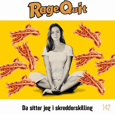 RageQuit E142  -  Da sitter jeg i skredderskilling