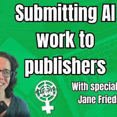 Episode 329: Submitting AI to Publishers w/ Jane Friedman | A People’s Guide to Publishing Podcast