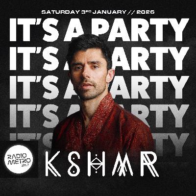 Special Guest KSHMR - It's A Party With Jai Waterhouse on Radio Metro EP.39 Special Guest KSHMR - It's A Party With Jai Waterhouse on Radio Metro EP.39