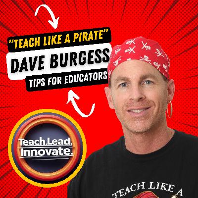 Dave Burgess Interview - Teach Like a Pirate Tips for Educators Dave Burgess Interview - Teach Like a Pirate Tips for Educators